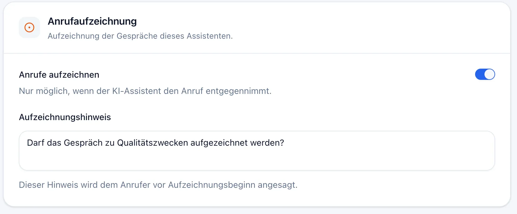 Abschnitt „Anrufaufzeichnung“ mit aktiviertem Schalter „Anrufe aufzeichnen“ und dem als Frage formulierten Aufzeichnungshinweis „Darf das Gespräch zu Qualitätszwecken aufgezeichnet werden?“