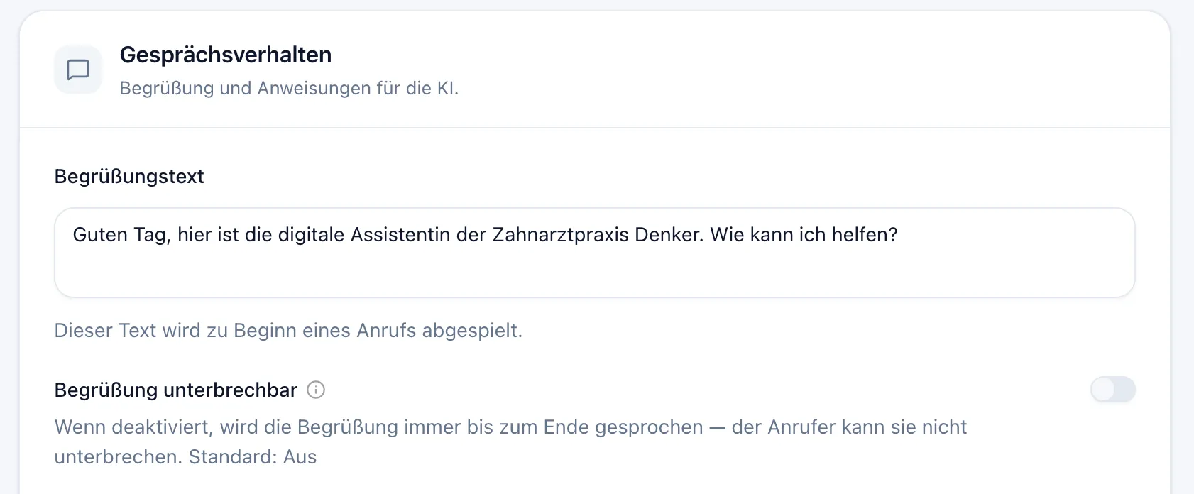 Sektion „Gesprächsverhalten“ mit ausgefülltem Begrüßungstext und dem ausgeschalteten Schalter „Begrüßung unterbrechbar“